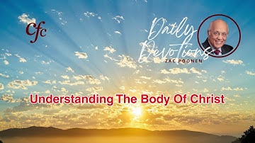 October 13 | Daily Devotion | Understanding The Body Of Christ | Zac Poonen