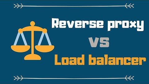 Load Balancer vs Reverse Proxy (Explained by Example)