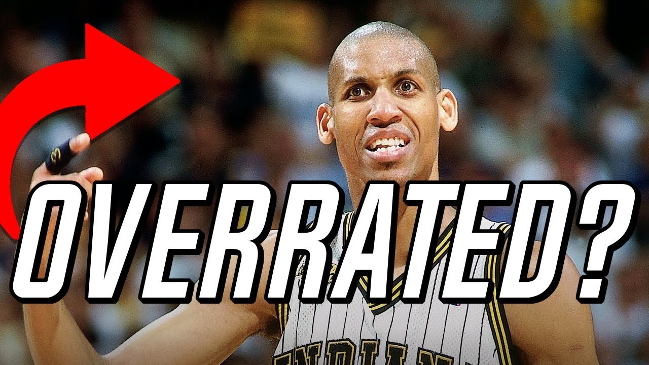 Meet The MOST OVERRATED NBA Player of All-Time: Reggie Miller - YouTube