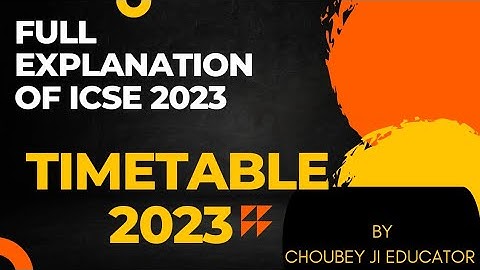 ICSE Time Table 2023 Class 10 || ICSE Exam Date 2023 Released || @CHOUBEYJIEDUCATOR
