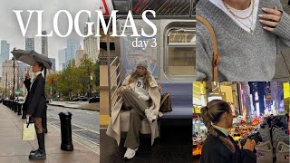 VLOGMAS DAY 3 | what to do in new york, best food spots & exploring 🗽