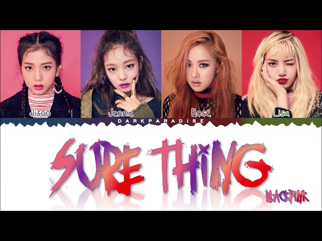 BLACKPINK - Sure Thing (Color Coded Lyrics) class=