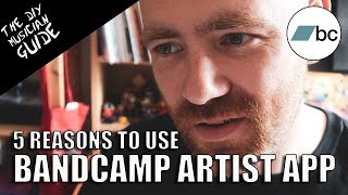 5 Reasons Why You Should be Using the Bandcamp Artists App | The DIY Musician Guide