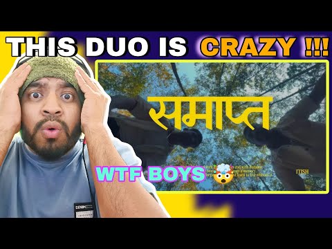 THIS DUO IS CRAZY !!! SAMAPTA (THE END) @itishmusic @wittythevibe Reaction