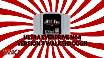 Ultra Everdrive 64 V3 Walkthrough