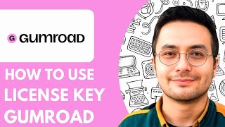 Full How to Use License Key Gumroad  - 2025 (Guide for Beginners) Update