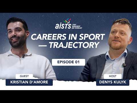 Careers in Sport — Trajectory: Kristian D'Amore