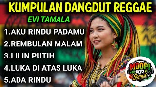 Kumpulan Dangdut Reggae Evi Tamala Terpopuler 2026  Aku Rindu Padamu Rembulan Malam 