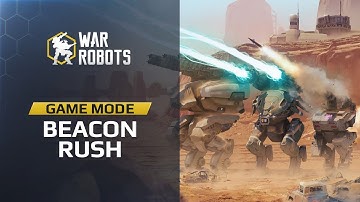 War Robots - New game mode "Beacon Rush" guide
