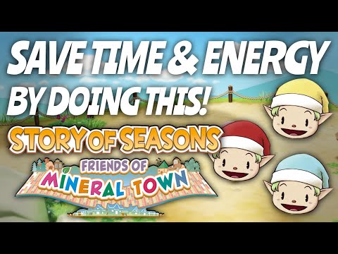 Story Of Seasons: Save TIME U0026 ENERGY By Befriending The Sprites Quick With This Guide!