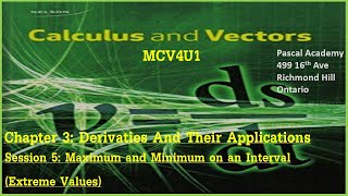 Calculus & Vectors Chap 3 Session 5 Maximum and Minimum on an Interval (Extreme Values) MCV4U1 MCV4U
