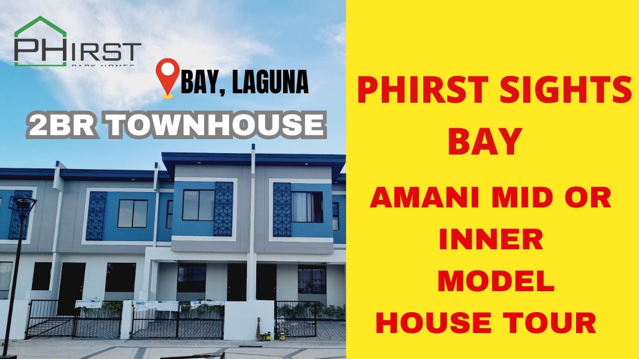 PHIRST SIGHTS BAY I AMANI MID OR INNER I TOWNHOUSE IN BAY, LAGUNA YouTube