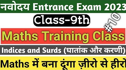 NVS 2023 Class 9 Maths Training Class(10), Indices And Surds
