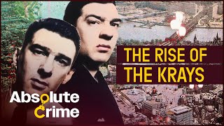 How The Krays Became Top Boys In London's Gang World | Rise And Fall Of The Krays | Absolute Crime