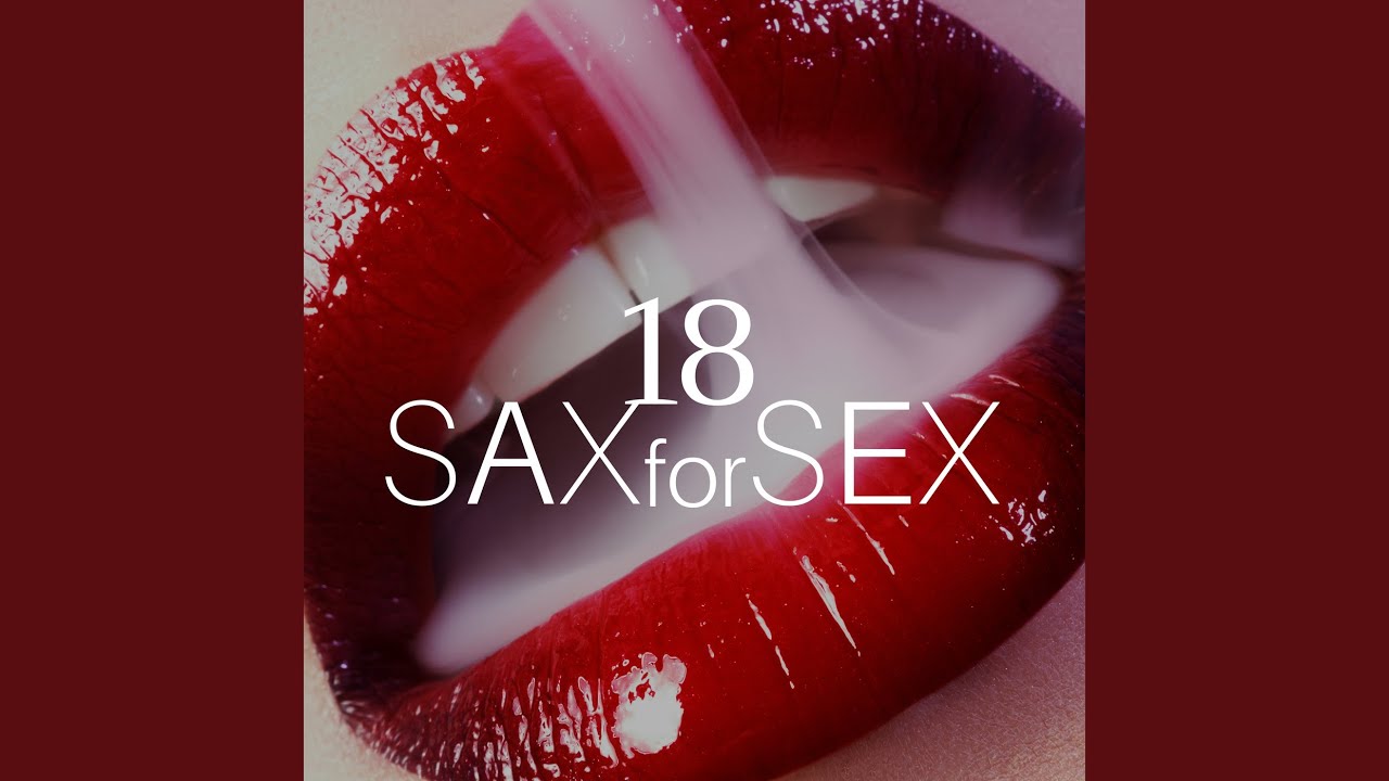 Sax For Sex Youtube