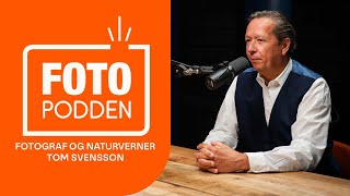 Fotopodden: Fotograf og naturverner Tom Svensson