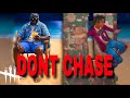 Why You SHOULDNT Chase As Killer Dead By Daylight