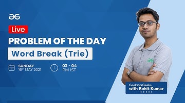 Word Break (Trie) | Problem of the Day 15-05-21 | Rohit Kumar