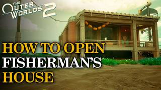 How to Open the Befuddled Fishermans House (Paradise Island) | The Outer Worlds 2