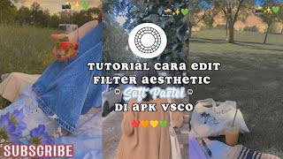 TUTORIAL CARA EDIT FILTER AESTHETIC SIAPA VSCO | FILTER SOFT PASTEL || TUTORIAL screenshot 5