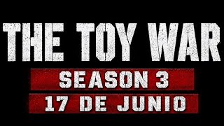 Trailer The Toy war season 3