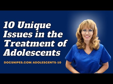 10 Unique Issues in the Treatment of Adolescents