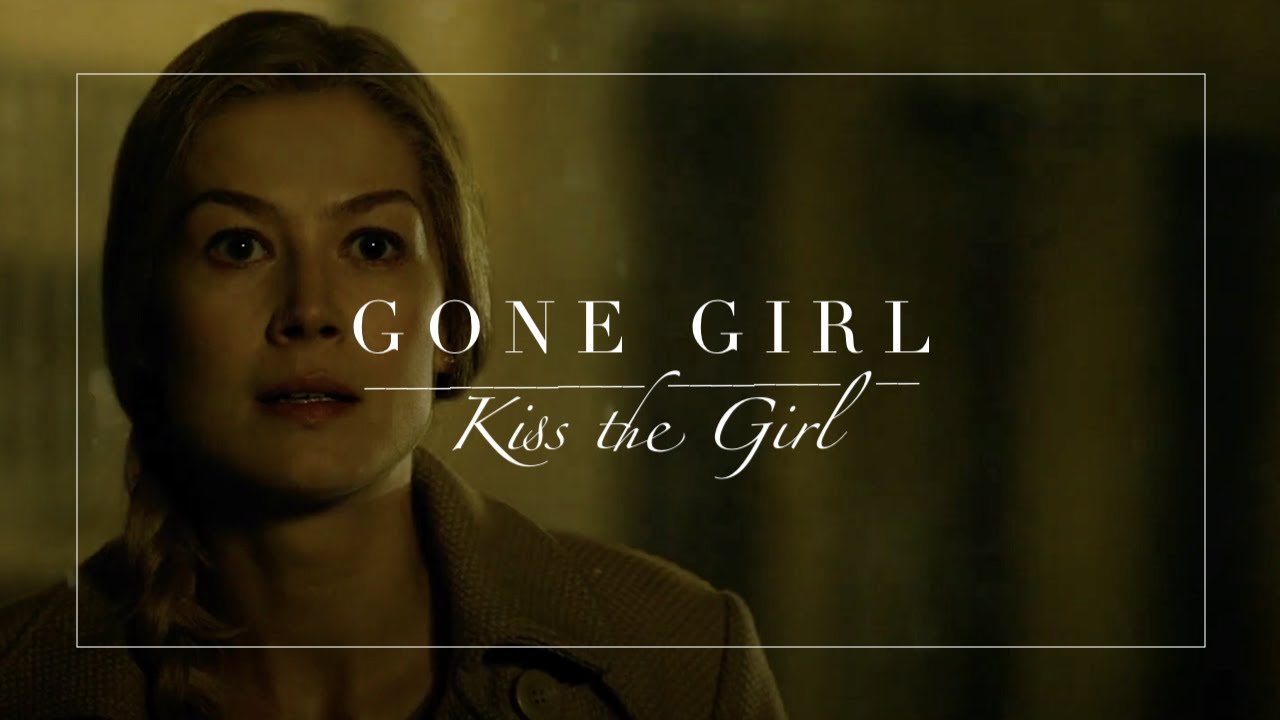 Gone Girl Kiss The Girl YouTube