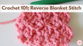 Reverse Blanket Stitch | Beginner Crochet Stitch | Easy 1 Row Repeat Stitch | Crochet for Beginners