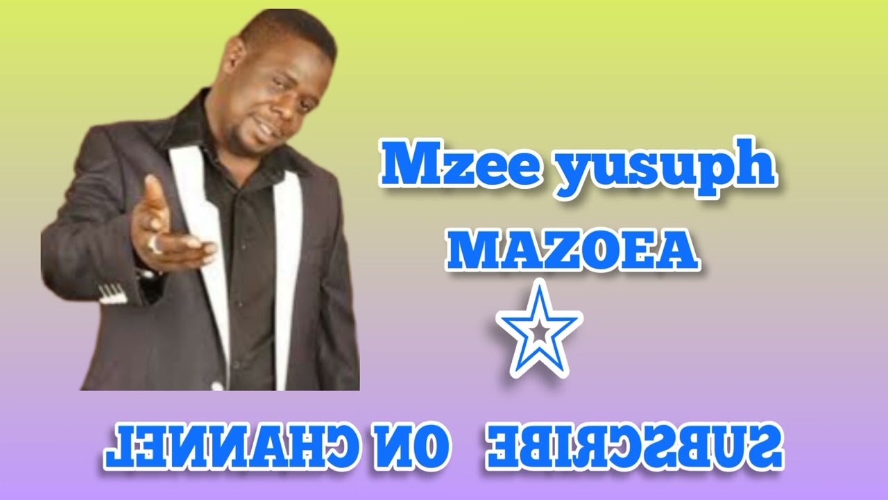 Mzee yusuph   Mazoea