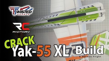Twisted Hobbys - Crack Yak-55 XL - Build and Maiden