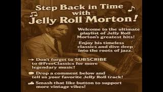 Jelly Roll Morton - Wild Man Blues [1923-39] | FreeClassics Archive