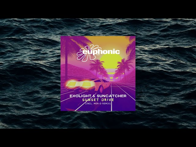 Exolight & Suncatcher - Sunset Drive