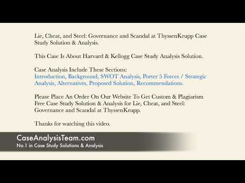 Lie, Cheat, and Steel Governance and Scandal at ThyssenKrupp Case Study Solution & Analysis