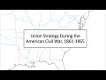 Union Strategy During the American Civil War, 1861-1865