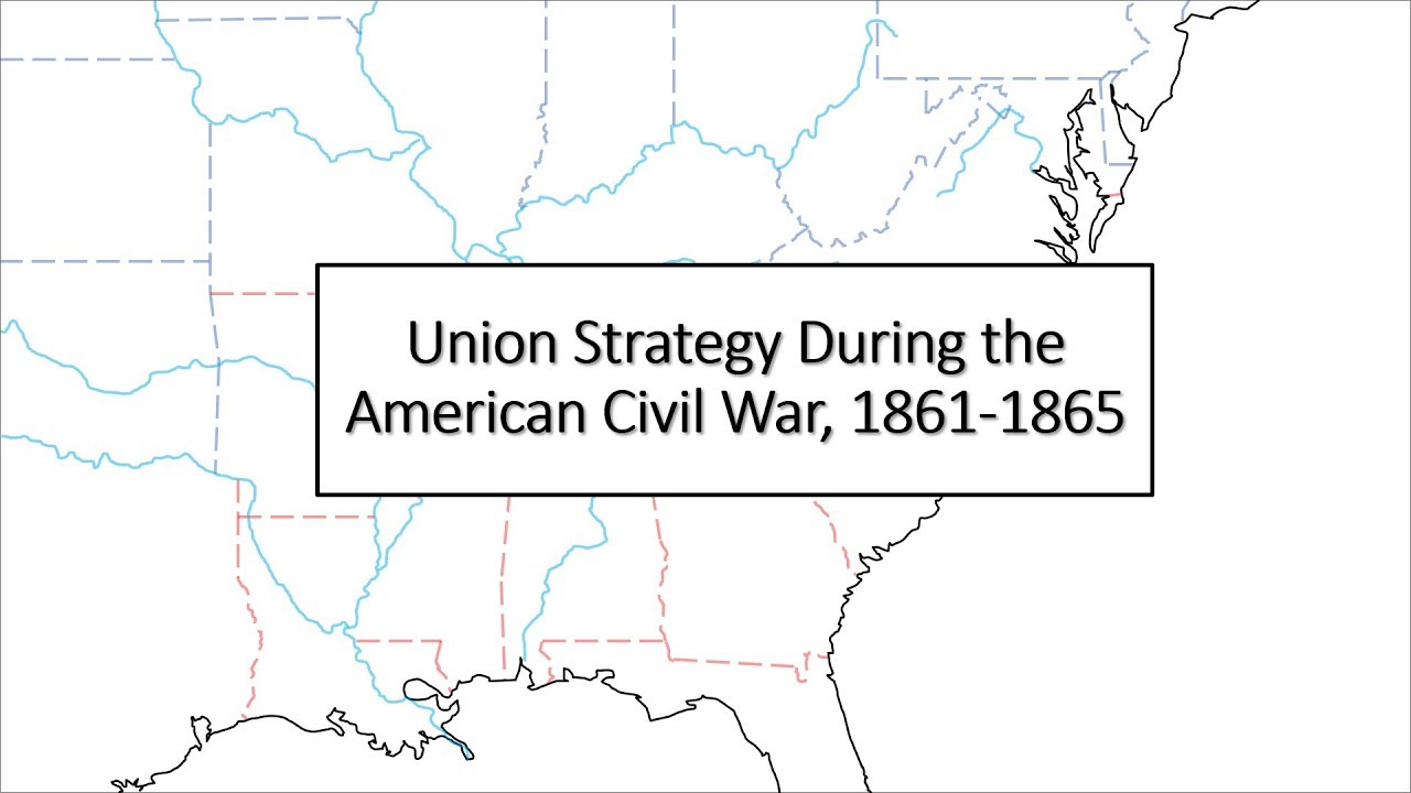Union Strategy During The American Civil War