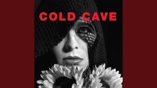 Video thumbnail of "Cold Cave - Icons Of Summer"