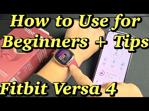Fitbit Versa 4: How To Use For Beginners Tips