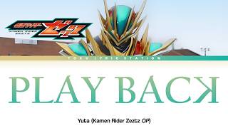 Play Back - Yuta (Kamen Rider Zeztz)【VIDEO LYRICS ind/rom/kan】
