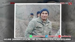 Füzuli̇ Və Şuşa Döyüşləri̇ndə İşti̇rak Etmi̇ş Cəli̇labad Rayonu Qazi̇si̇ Fami̇l Quli̇yev Fai̇q Oğlu