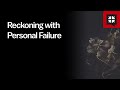 Reckoning with Personal Failure // Ask Pastor John