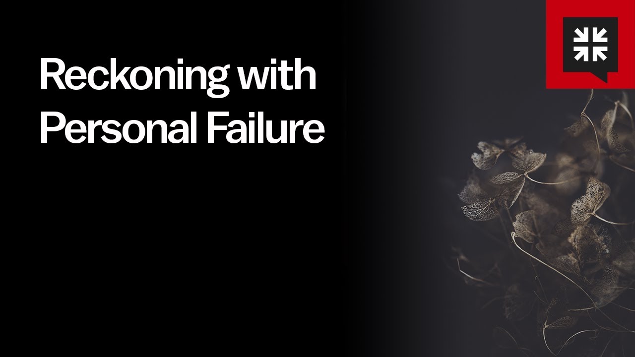 Reckoning with Personal Failure - Ask Pastor John