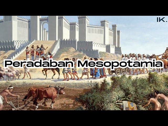 Peradaban Mesopotamia I Peradaban Tertua di dunia class=