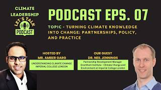 Climate Podcast 07 - Turning Climate Knowledge into Change: Partnerships, Policy, and Practice