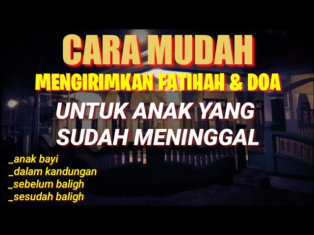 CARA KIRIM FATIHAH DAN DOA UNTUK ANAK YANG SUDAH MENINGGAL ( @hidayah media official) class=