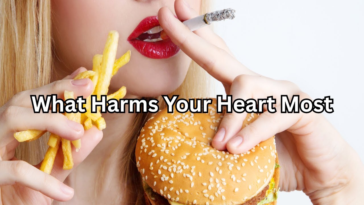 Top Tips: What Harms Heart Health the Most?