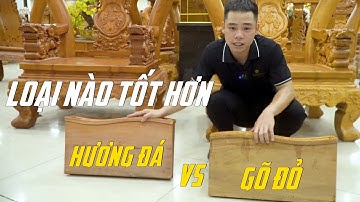 Gỗ Gõ Đỏ và Gỗ Hương Đá Loại nào tốt hơn? Giá trị hơn về lâu dài? Đồ Gỗ XUANBAC