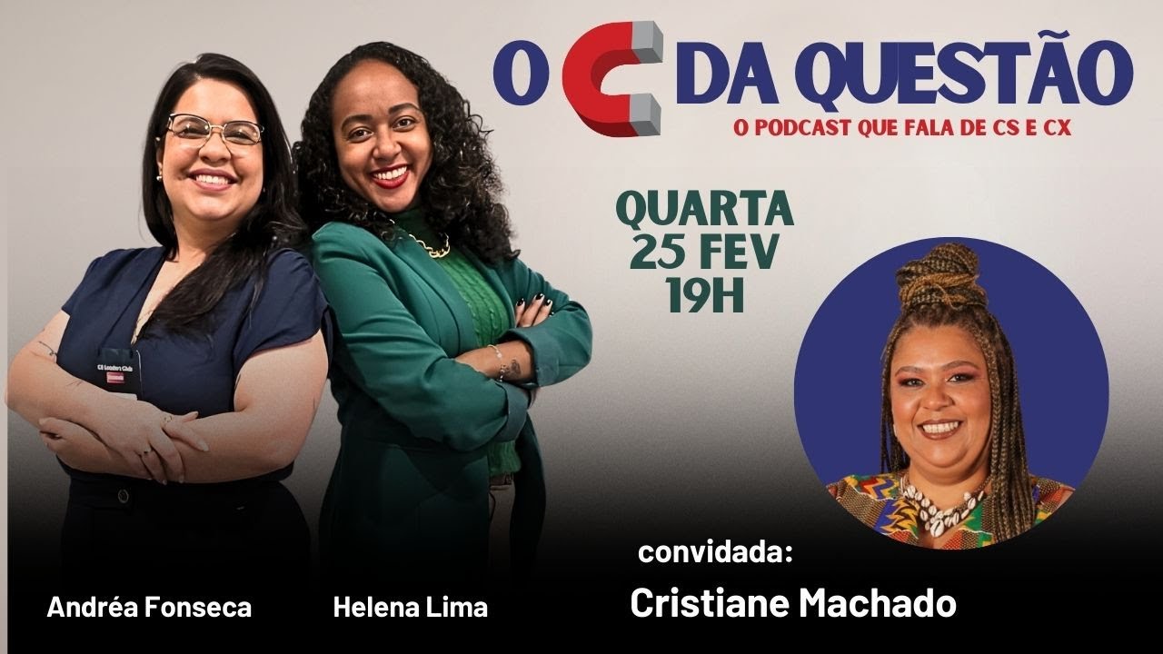 EP2 - O C da QUESTÃO - Helena Lima e Andréa Fonseca c/ Cristiane Machado