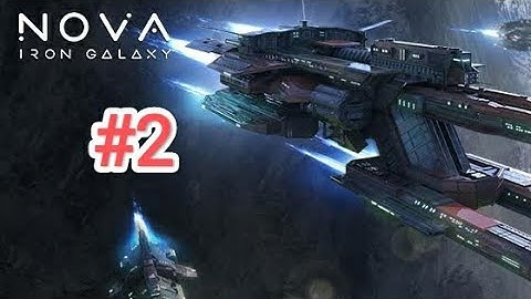 Nova - Iron Galaxy Gameplay #2 || Chapter 2