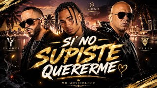 Si no supiste quererme - Ozuna ft. Wisin & Yandel 