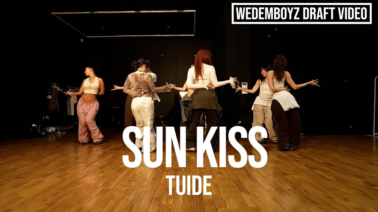 TUIDE - Sun Kiss Choreographer Ver. Demo Video | We Dem Boyz Original Choreographer's demo